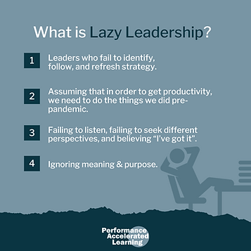 What is lazy leadership?